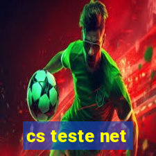 cs teste net